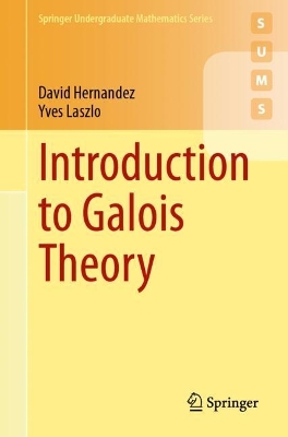 Introduction to Galois Theory 2024 ed.