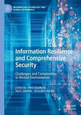 Information Resilience and Comprehensive Security: Challenges and Complexities in Wicked Environments