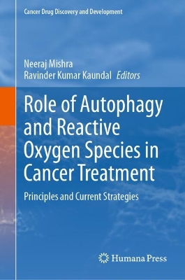 Role of Autophagy and Reactive Oxygen Species in Cancer Treatment: Principles and Current Strategies