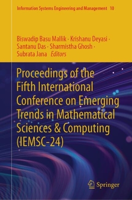 Proceedings of the Fifth International Conference on Emerging Trends in  Mathematical Sciences & Computing (IEMSC-24) 2024 ed.