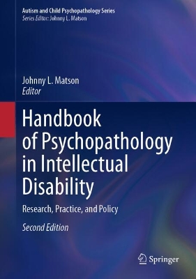 Handbook of Psychopathology in Intellectual Disability: Research, Practice, and Policy Second Edition 2024