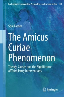 Amicus Curiae Phenomenon: Theory, Causes and the Significance of Third Party Interventions