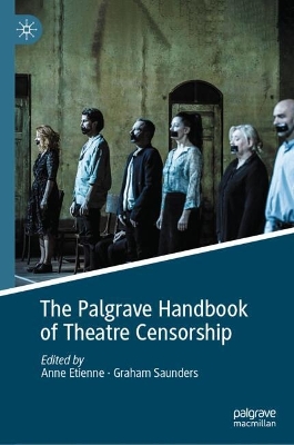 Palgrave Handbook of Theatre Censorship 2024 ed.