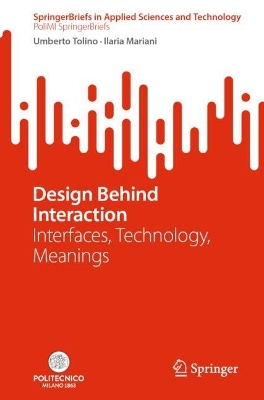 Design Behind Interaction: Interfaces, Technology, Meanings 2024 ed.