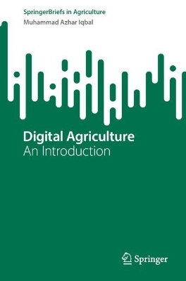Digital Agriculture: An Introduction