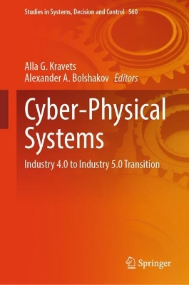 Cyber-Physical Systems: Industry 4.0 to Industry 5.0 Transition 2024 ed.