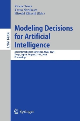 Modeling Decisions for Artificial Intelligence: 21st International Conference, MDAI 2024, Tokyo, Japan, August 27-31, 2024, Proceedings