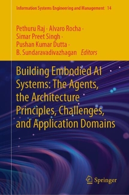 Building Embodied AI Systems: The Agents, the Architecture Principles,  Challenges, and Application Domains 2024 ed.