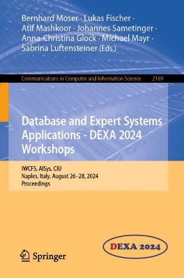 Database and Expert Systems Applications - DEXA 2024 Workshops: IWCFS, AISys, CIU, Naples, Italy, August 2628, 2024, Proceedings 2024 ed.