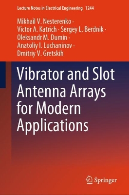 Vibrator and Slot Antenna Arrays for Modern Applications 2024 ed.
