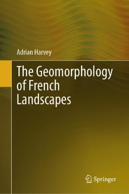 Geomorphology of French Landscapes 2024 ed.