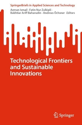 Technological Frontiers and Sustainable Innovations 2024 ed.