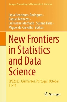 New Frontiers in Statistics and Data Science: SPE2023, Guimarães, Portugal, October 11-14 2024 ed.