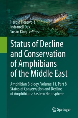 Status of Decline and Conservation of Amphibians of the Middle East: Amphibian Biology, Volume 11, Part 8 Status of Conservation and Decline of Amphibians: Eastern Hemisphere