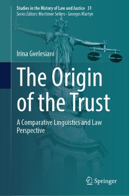 Origin of the Trust: A Comparative Linguistics and Law Perspective 2024 ed.