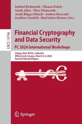 Financial Cryptography and Data Security. FC 2024 International Workshops: Voting, DeFI, WTSC, CoDecFin, Willemstad, Curacao, March 4-8, 2024, Revised Selected Papers