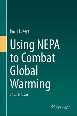 Using NEPA to Combat Global Warming Third Edition 2024