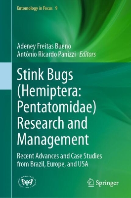 Stink Bugs (Hemiptera: Pentatomidae) Research and Management: Recent Advances and Case Studies from Brazil, Europe, and USA
