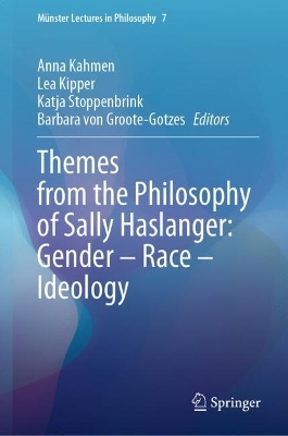 Themes from the Philosophy of Sally Haslanger: Gender - Race - Ideology