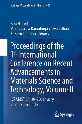 Proceedings of the 1st International Conference on Recent Advancements in Materials Science and Technology, Volume II: ICRAMST'24, 29-30 January, Coimbatore, India