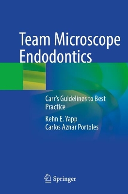 Team Microscope Endodontics: Carr's Guidelines to Best Practice