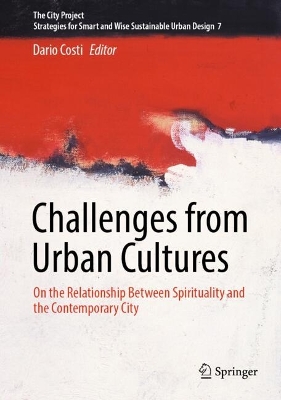 Challenges from Urban Cultures: On the Relationship Between Spirituality and the Contemporary City 2024 ed.