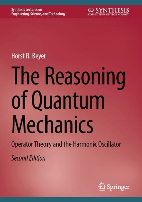 Reasoning of Quantum Mechanics: Operator Theory and the Harmonic Oscillator