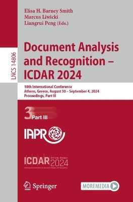 Document Analysis and Recognition - ICDAR 2024: 18th International Conference, Athens, Greece, August 30 - September 4, 2024, Proceedings, Part III 