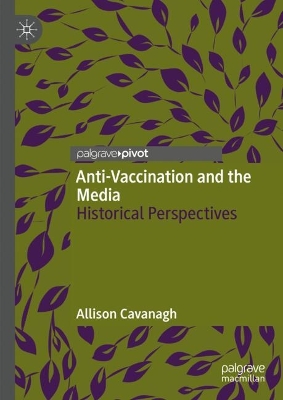 Anti-Vaccination and the Media: Historical Perspectives 2024 ed.