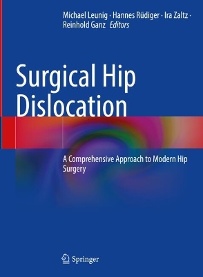 Surgical Hip Dislocation: A Comprehensive Approach to Modern Hip Surgery