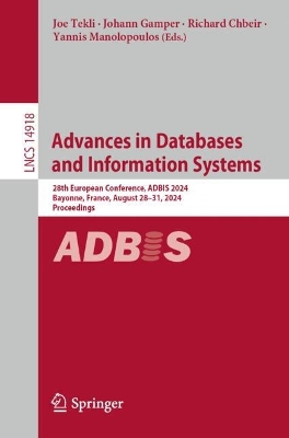 Advances in Databases and Information Systems: 28th European Conference, ADBIS 2024, Bayonne, France, August 28-31, 2024, Proceedings