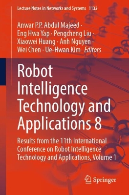 Robot Intelligence Technology and Applications 8: Results from the 11th International Conference on Robot Intelligence Technology and Applications, Volume 1