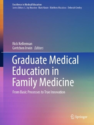 Graduate Medical Education in Family Medicine: From Basic Processes to True Innovation 2024 ed.