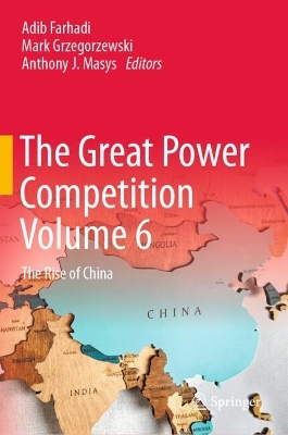 Great Power Competition Volume 6: The Rise of China