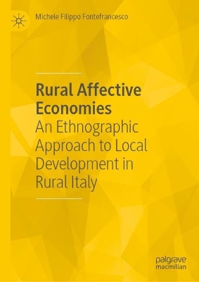 Rural Affective Economies: An Ethnographic Approach to Local Development in Rural Italy