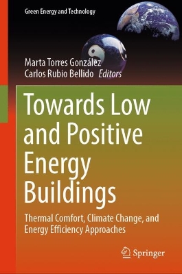 Towards Low and Positive Energy Buildings: Thermal Comfort, Climate Change, and Energy Efficiency Approaches 2024 ed.