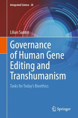 Governance of Human Gene Editing and Transhumanism: Tasks for Today's Bioethics