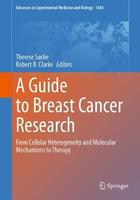 Guide to Breast Cancer Research: From Cellular Heterogeneity and Molecular Mechanisms to Therapy 
