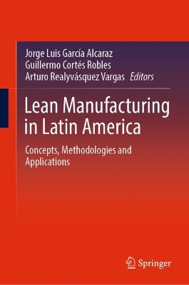 Lean Manufacturing in Latin America: Concepts, Methodologies and Applications 2024 ed.
