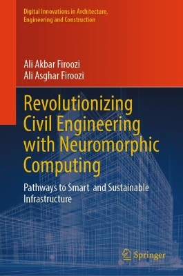 Revolutionizing Civil Engineering with Neuromorphic Computing: Pathways to Smart  and Sustainable Infrastructure