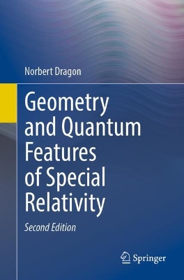 Geometry and Quantum Features of Special Relativity Second Edition 2025