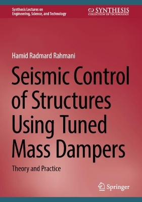 Seismic Control of Structures Using Tuned Mass Dampers: Theory and Practice