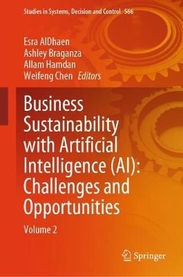 Business Sustainability with Artificial Intelligence (AI): Challenges and Opportunities: Volume 2