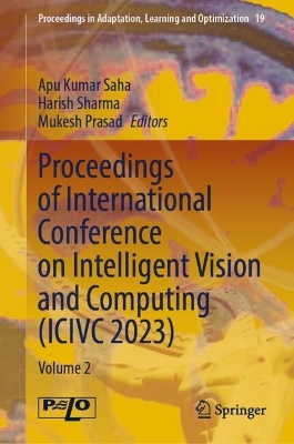 Proceedings of International Conference on Intelligent Vision and Computing (ICIVC 2023): Volume 2
