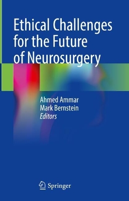 Ethical Challenges for the Future of Neurosurgery 2024 ed.