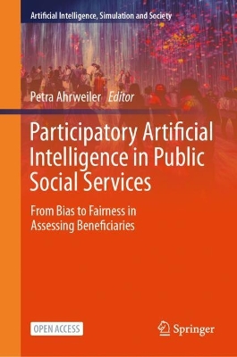 Participatory Artificial Intelligence in Public Social Services: From Bias to Fairness in Assessing Beneficiaries 2025 ed.