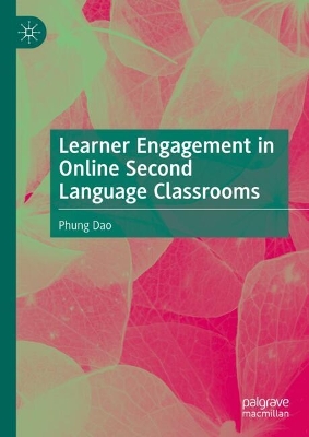 Learner Engagement in Online Second Language Classrooms 2024 ed.