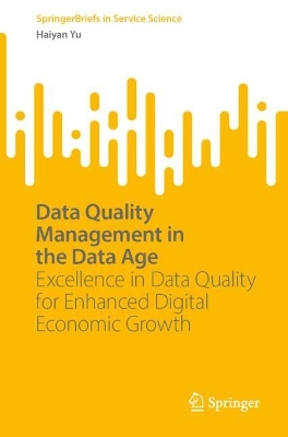 Data Quality Management in the Data Age: Excellence in Data Quality for Enhanced Digital Economic Growth 2024 ed.