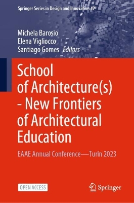School of Architecture(s) - New Frontiers of Architectural Education: EAAE Annual ConferenceTurin 2023 2025 ed.