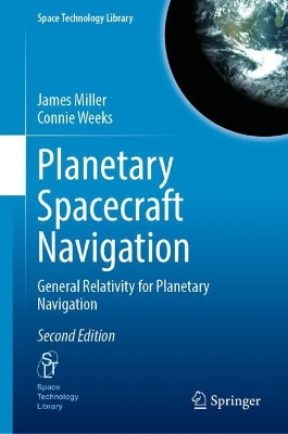 Planetary Spacecraft Navigation: General Relativity for Planetary Navigation Second Edition 2025